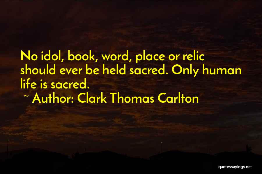 Carlton Quotes By Clark Thomas Carlton