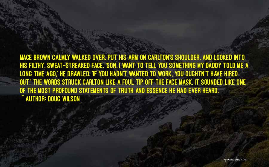 Carlton Quotes By Doug Wilson