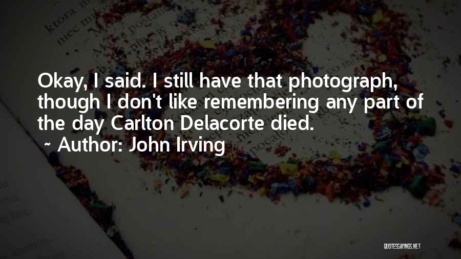 Carlton Quotes By John Irving