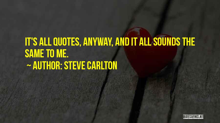 Carlton Quotes By Steve Carlton