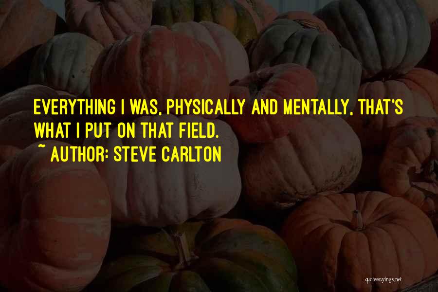 Carlton Quotes By Steve Carlton