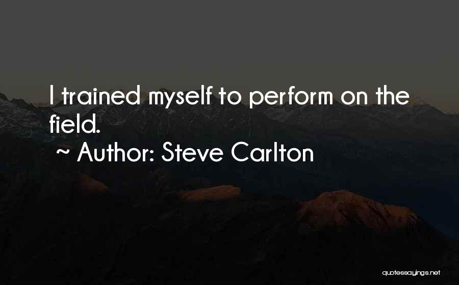 Carlton Quotes By Steve Carlton