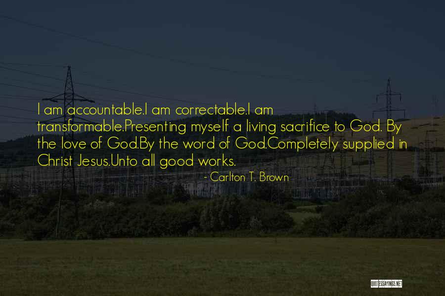Carlton T. Brown Quotes 586586 Carlton T. Brown Quotes 586586