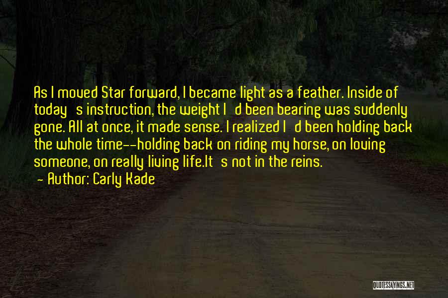 Carly Kade Quotes 1856144