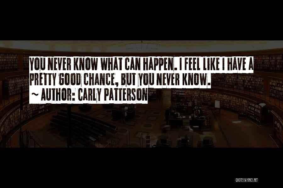 Carly Patterson Quotes 1193904