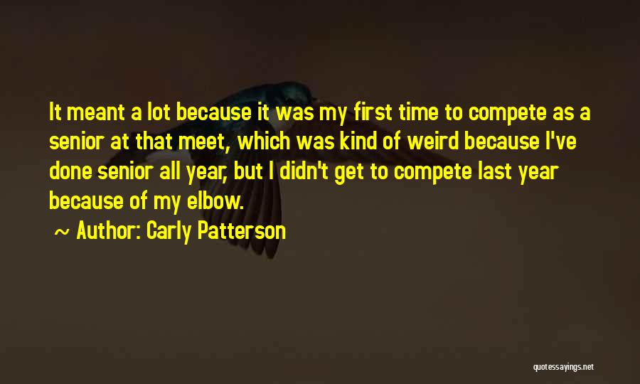 Carly Patterson Quotes 838925