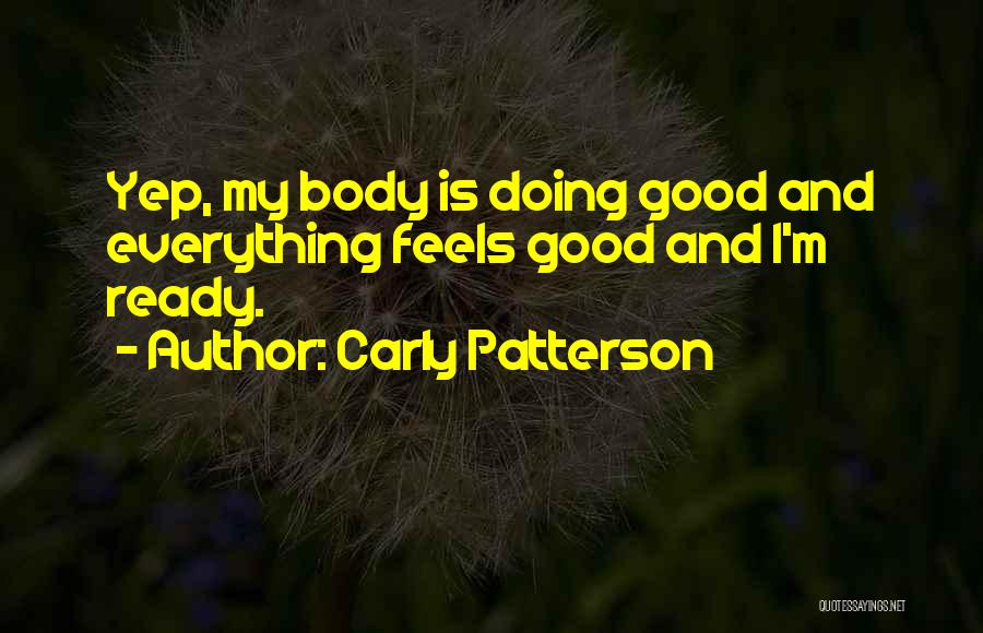 Carly Patterson Quotes 942527