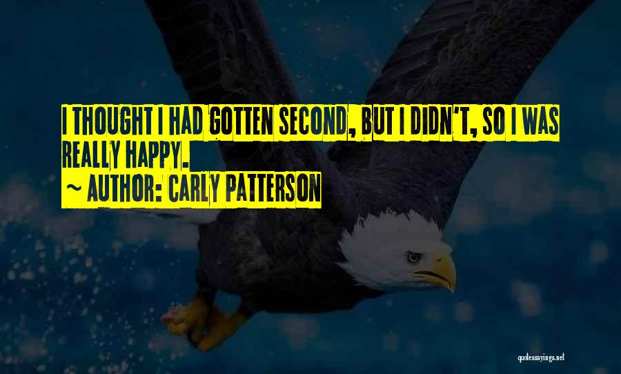 Carly Patterson Quotes 961471