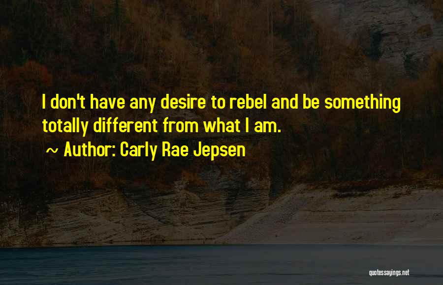 Carly Rae Jepsen Quotes 1600419