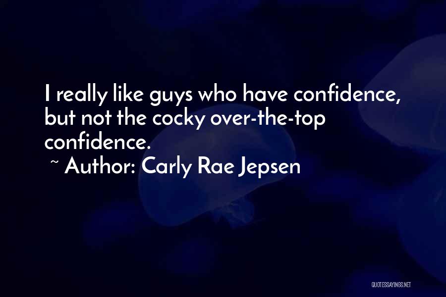 Carly Rae Jepsen Quotes 2227824
