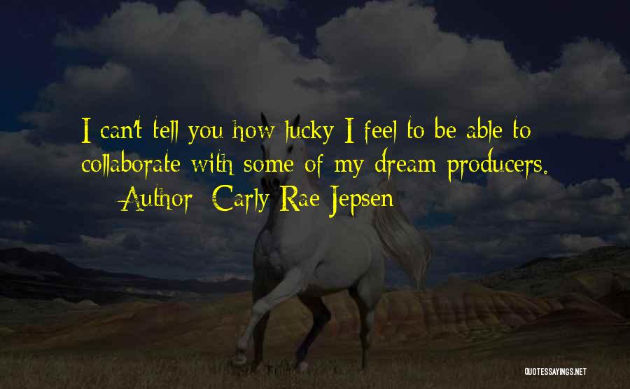 Carly Rae Jepsen Quotes 584581