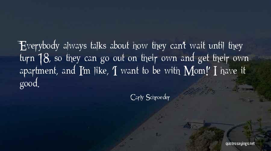 Carly Schroeder Quotes 2059123