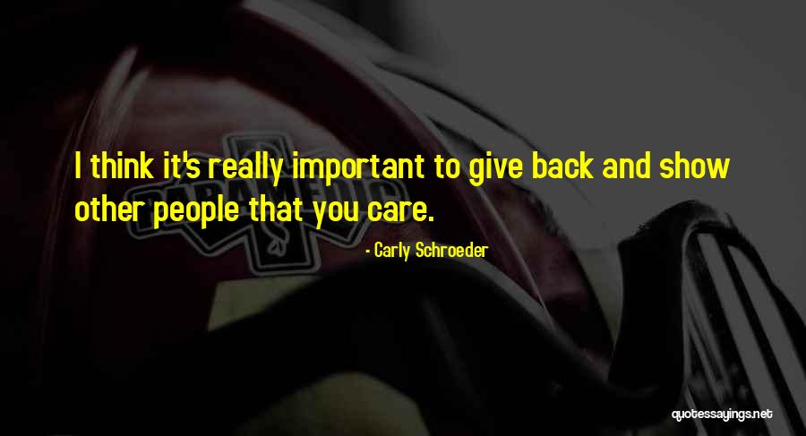 Carly Schroeder Quotes 619820 Carly Schroeder Quotes 619820