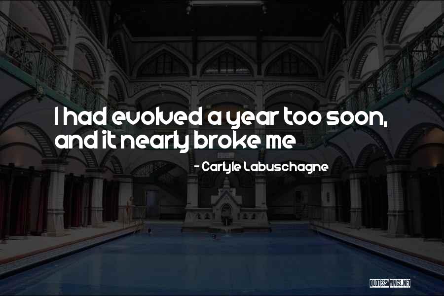 Carlyle Labuschagne Quotes 1737575