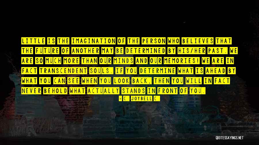 Carlynton Wrestling Quotes By C. JoyBell C. Carlynton Wrestling Quotes By C. JoyBell C.