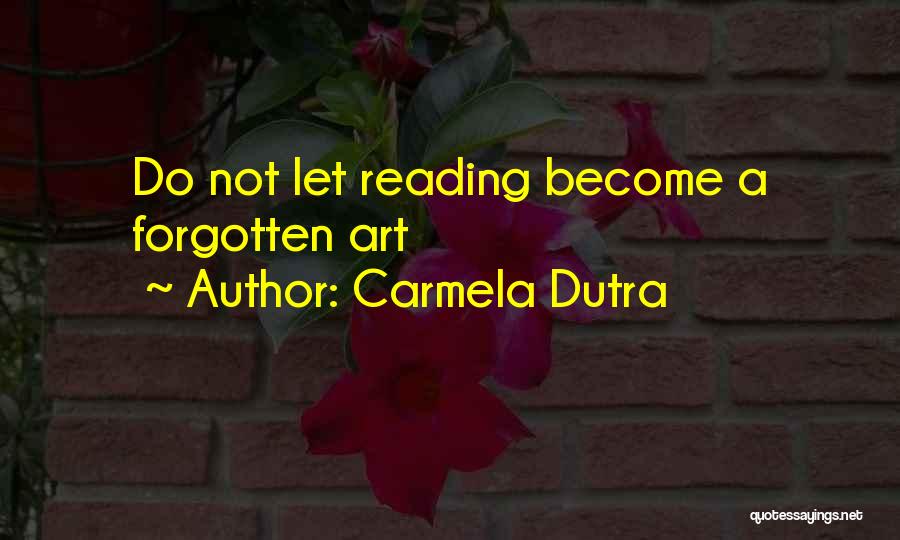 Carmela Dutra Quotes 1141021