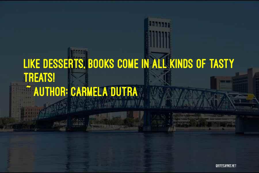 Carmela Dutra Quotes 1868693