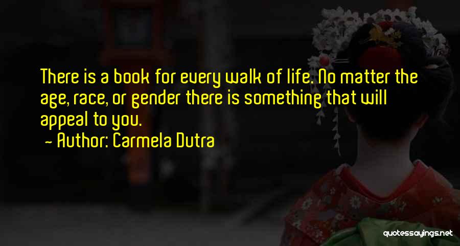 Carmela Dutra Quotes 2176111