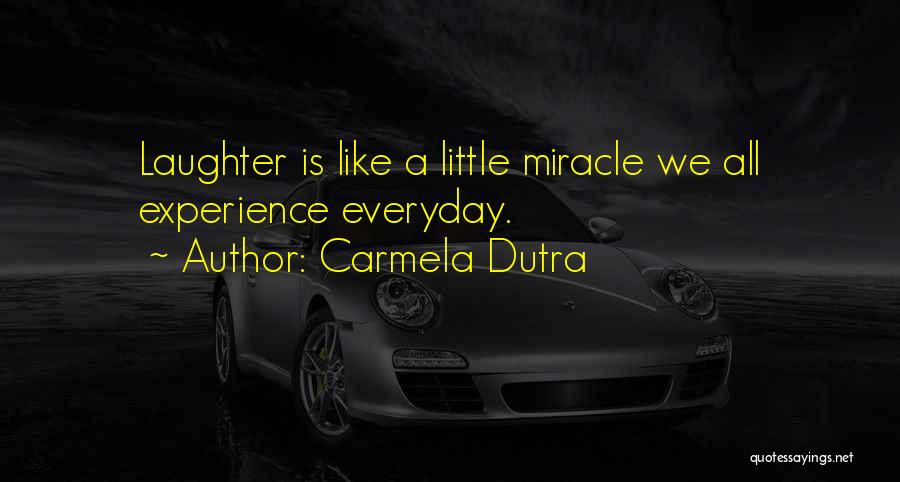 Carmela Dutra Quotes 602077