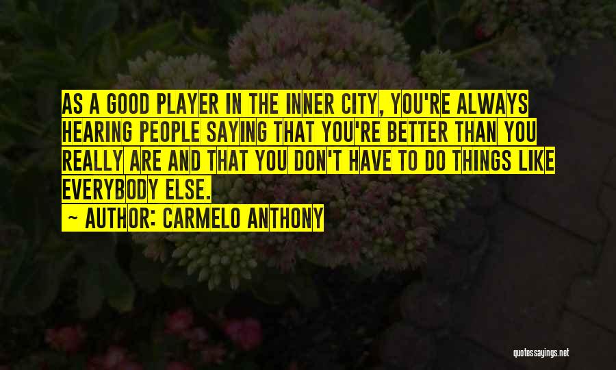 Carmelo Anthony Quotes 1675199