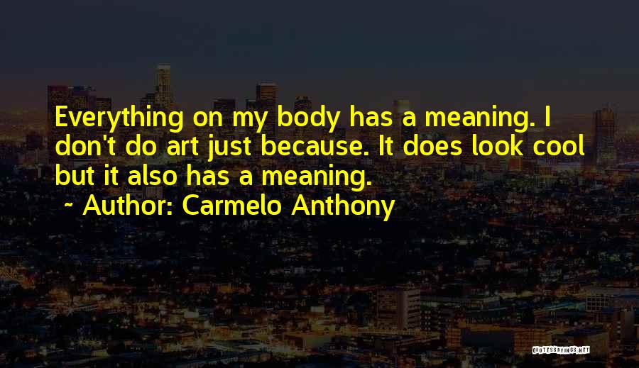 Carmelo Anthony Quotes 1804327