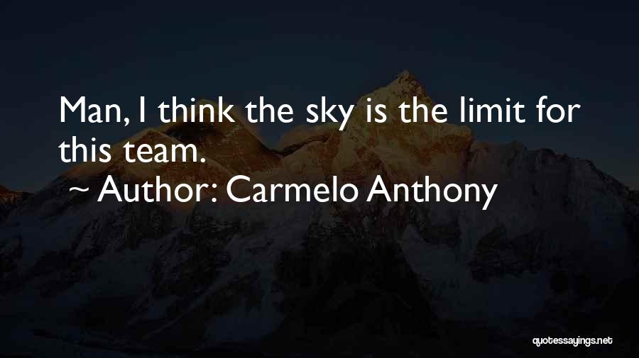 Carmelo Quotes By Carmelo Anthony