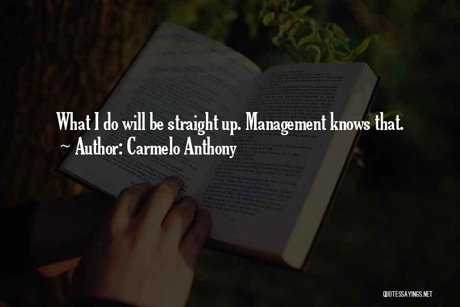 Carmelo Quotes By Carmelo Anthony