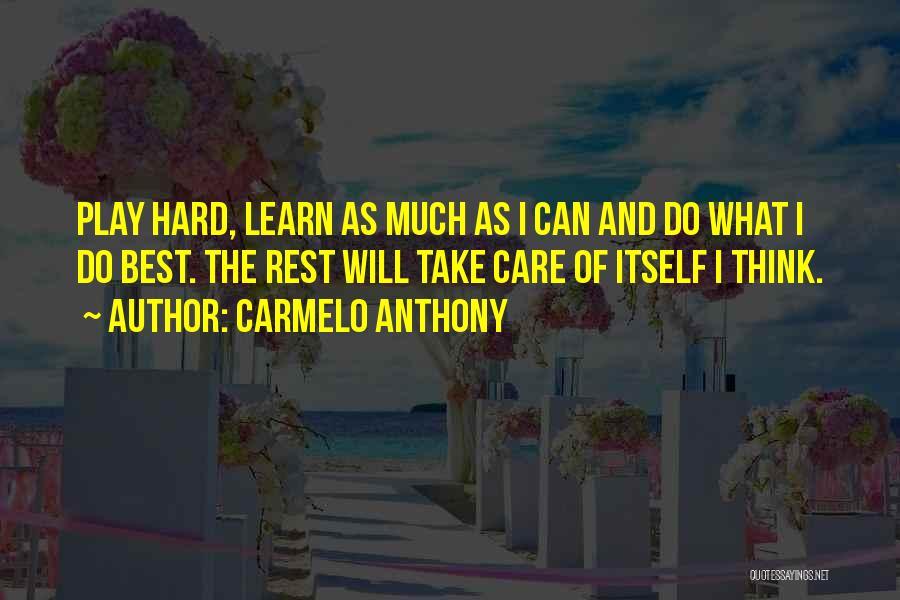 Carmelo Quotes By Carmelo Anthony