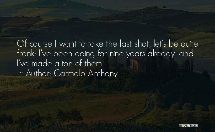 Carmelo Quotes By Carmelo Anthony