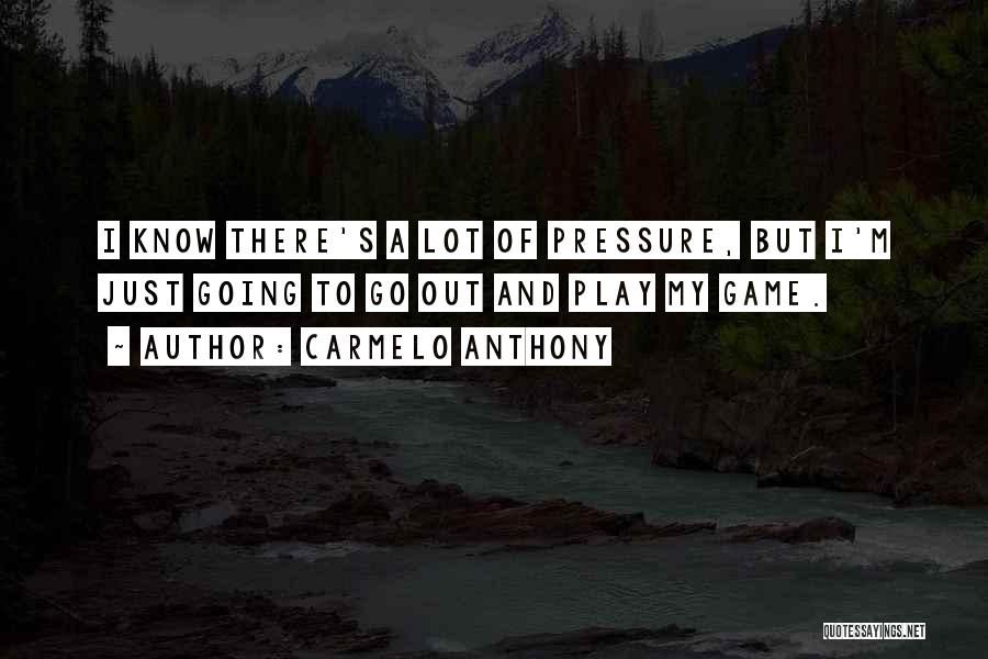 Carmelo Quotes By Carmelo Anthony