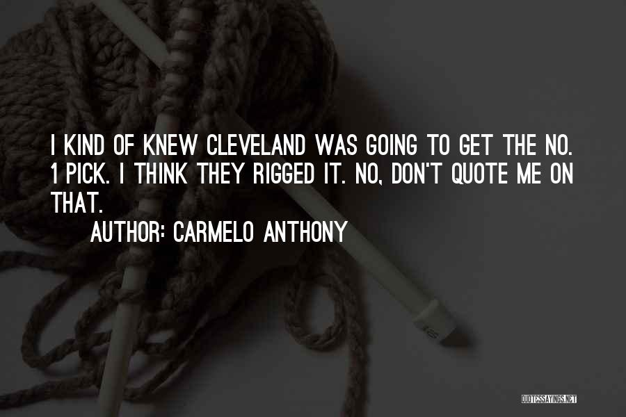 Carmelo Quotes By Carmelo Anthony