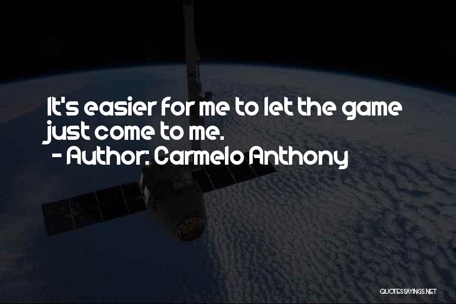 Carmelo Quotes By Carmelo Anthony