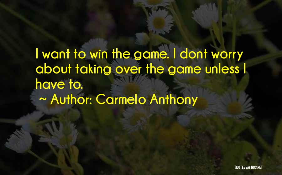 Carmelo Quotes By Carmelo Anthony