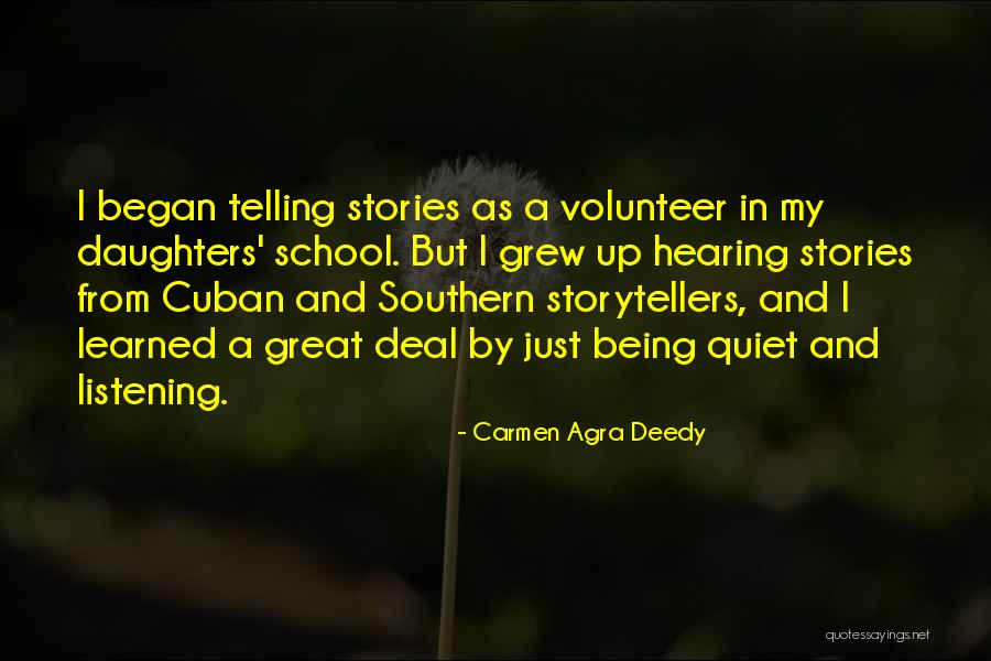 Carmen Deedy Quotes By Carmen Agra Deedy Carmen Deedy Quotes By Carmen Agra Deedy