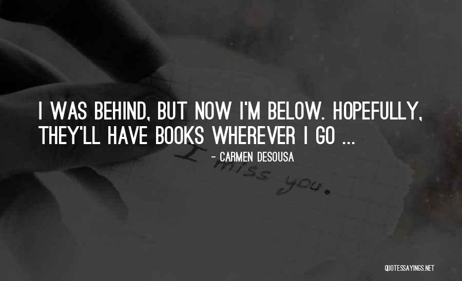 Carmen DeSousa Quotes 740637 Carmen DeSousa Quotes 740637