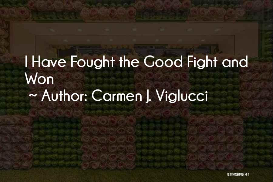 Carmen J. Viglucci Quotes 2243705