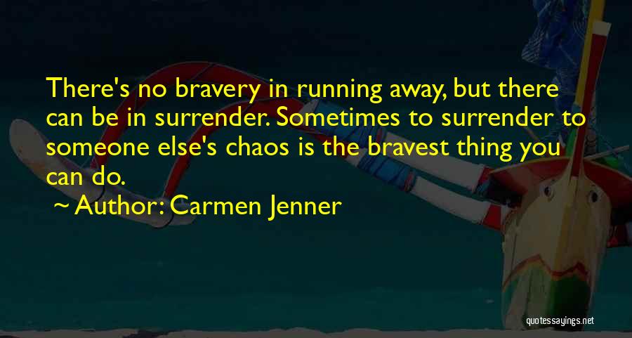 Carmen Jenner Quotes 1224921