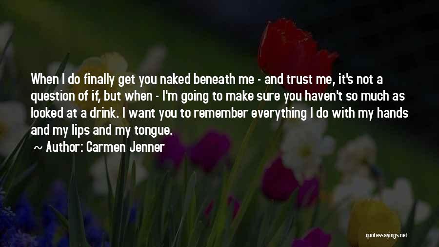 Carmen Jenner Quotes 1622454