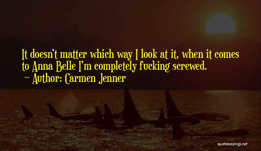Carmen Jenner Quotes 2024679