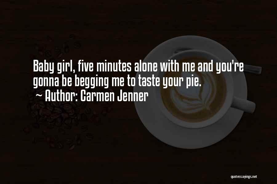 Carmen Jenner Quotes 2060308