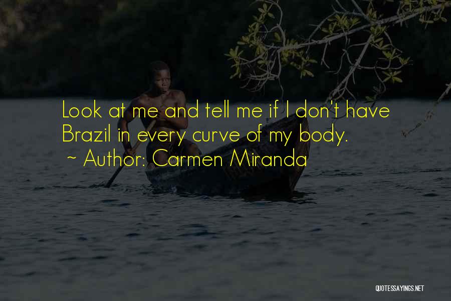 Carmen Miranda Quotes 247718