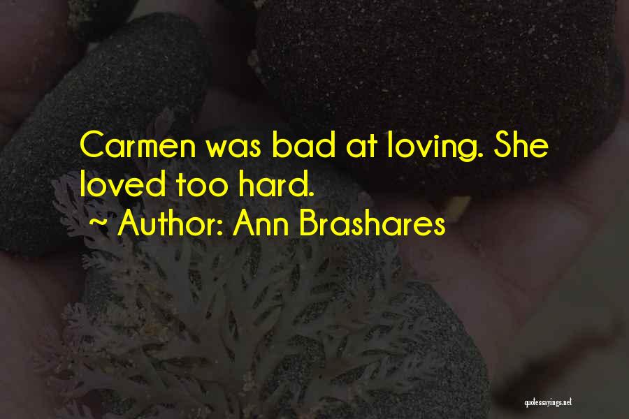 Carmen Quotes By Ann Brashares