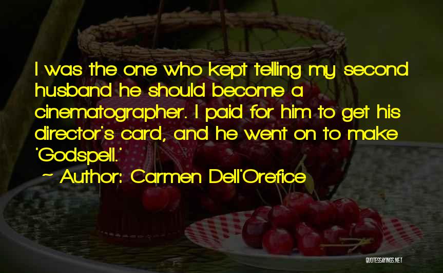 Carmen Quotes By Carmen Dell'Orefice