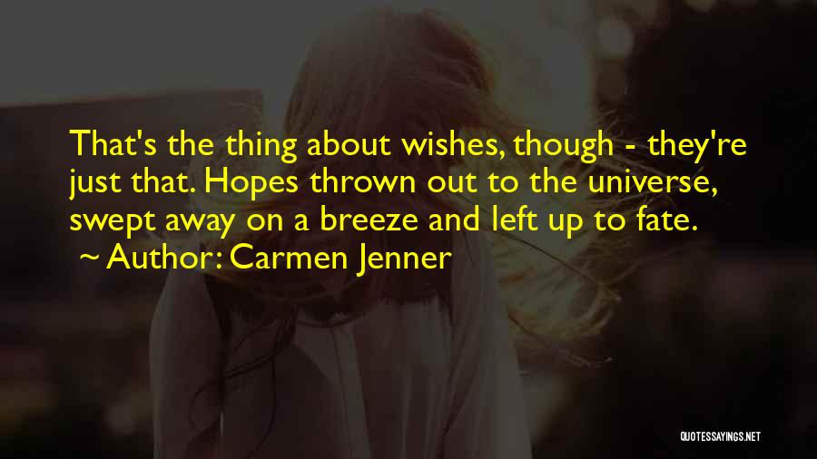 Carmen Quotes By Carmen Jenner