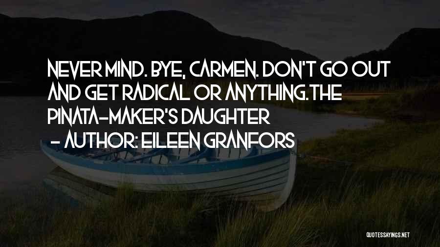 Carmen Quotes By Eileen Granfors