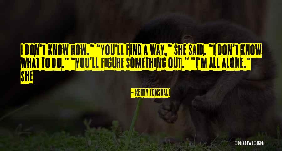 Carmia Harris Quotes By Kerry Lonsdale Carmia Harris Quotes By Kerry Lonsdale
