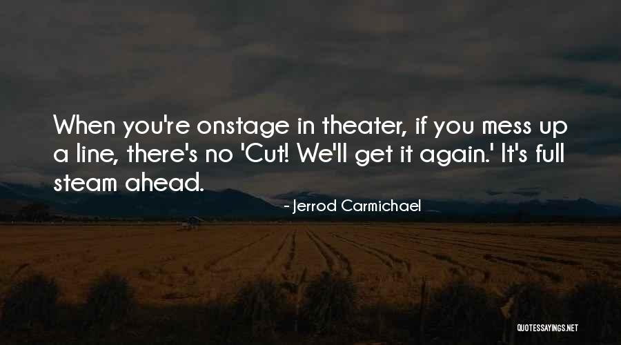 Carmichael Theater Quotes By Jerrod Carmichael Carmichael Theater Quotes By Jerrod Carmichael