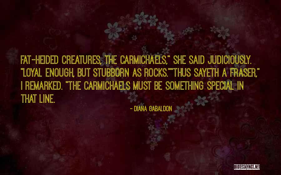 Carmichaels Quotes By Diana Gabaldon Carmichaels Quotes By Diana Gabaldon