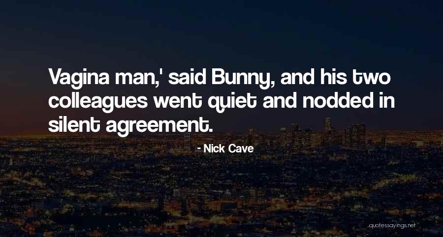 Carminda Arevalo Quotes By Nick Cave Carminda Arevalo Quotes By Nick Cave
