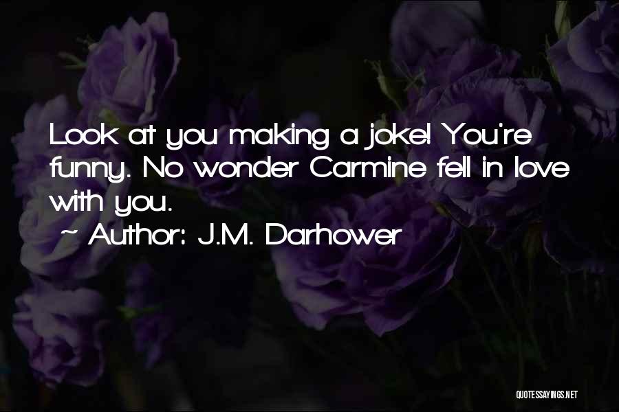 Carmine Quotes By J.M. Darhower